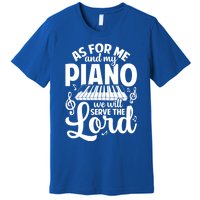 Piano Serve The Lord Christian Piano Player Pianist Keyboard Gift Premium T-Shirt