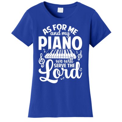 Piano Serve The Lord Christian Piano Player Pianist Keyboard Gift Women's T-Shirt