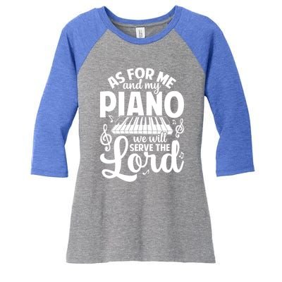 Piano Serve The Lord Christian Piano Player Pianist Keyboard Gift Women's Tri-Blend 3/4-Sleeve Raglan Shirt