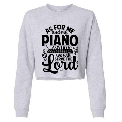 Piano Serve The Lord Christian Piano Player Pianist Keyboard Gift Cropped Pullover Crew