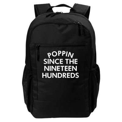 Poppin Since The Nineteen Hundreds Saying Backpack