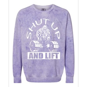 Powerlifter Shut Up And Lift Funny Powerlifting Funny Gift Colorblast Crewneck Sweatshirt