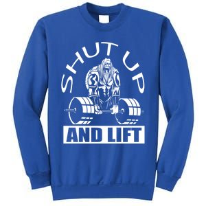 Powerlifter Shut Up And Lift Funny Powerlifting Funny Gift Sweatshirt