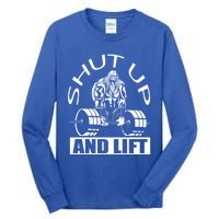 Powerlifter Shut Up And Lift Funny Powerlifting Funny Gift Tall Long Sleeve T-Shirt