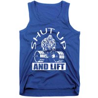 Powerlifter Shut Up And Lift Funny Powerlifting Funny Gift Tank Top