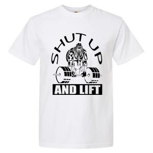 Powerlifter Shut Up And Lift Funny Powerlifting Funny Gift Garment-Dyed Heavyweight T-Shirt