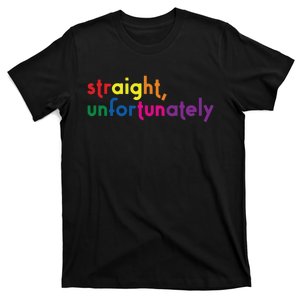 Pride Straight Unfortunately T-Shirt