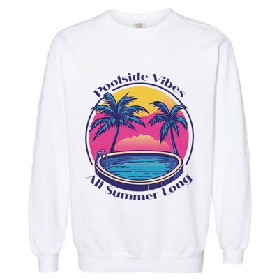 Pool Side Vibes All Summer Long Garment-Dyed Sweatshirt