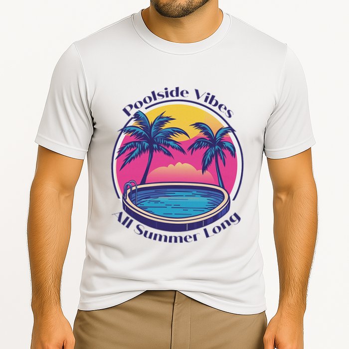 Pool Side Vibes All Summer Long Performance Shirt