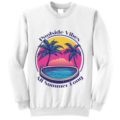 Pool Side Vibes All Summer Long Sweatshirt