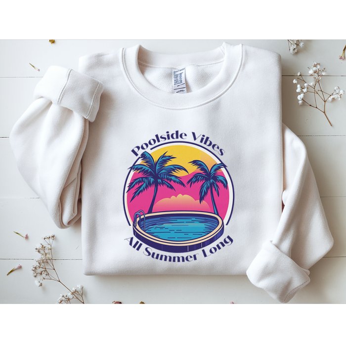 Pool Side Vibes All Summer Long Sweatshirt