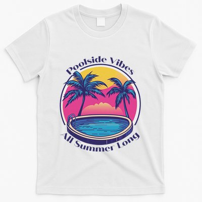 Pool Side Vibes All Summer Long T-Shirt