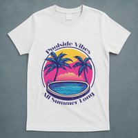 Pool Side Vibes All Summer Long T-Shirt