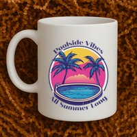 Pool Side Vibes All Summer Long Mug