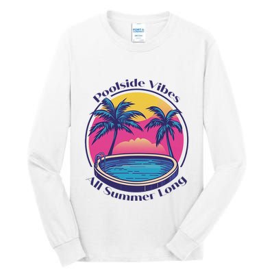 Pool Side Vibes All Summer Long Tall Long Sleeve T-Shirt