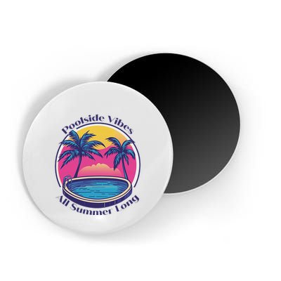 Pool Side Vibes All Summer Long Magnet