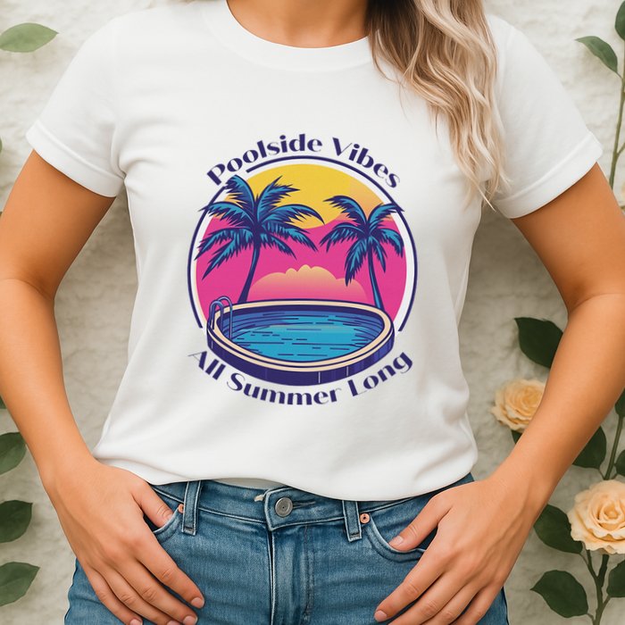 Pool Side Vibes All Summer Long Womens T-Shirt