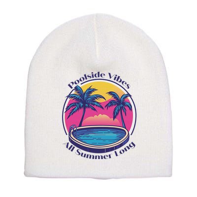 Pool Side Vibes All Summer Long Short Acrylic Beanie