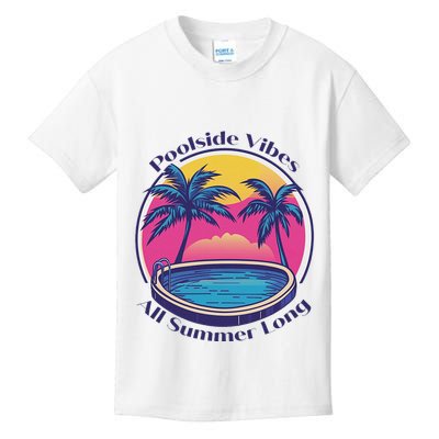 Pool Side Vibes All Summer Long Kids T-Shirt