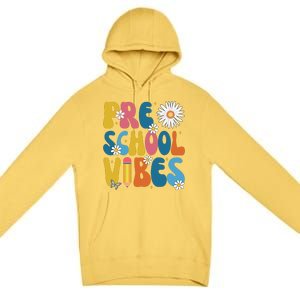 Pre School Vibes Back To School Gift Premium Pullover Hoodie