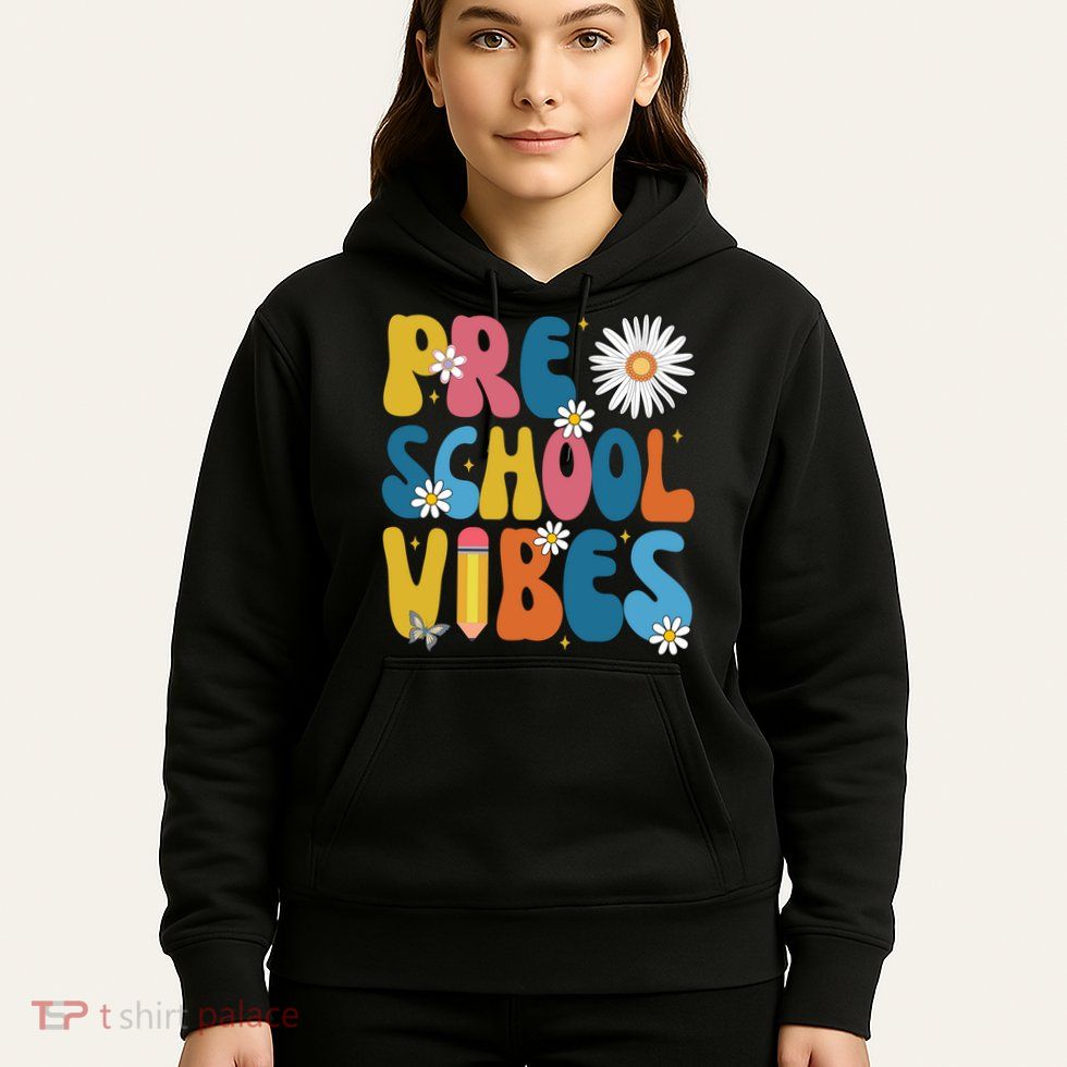Pre School Vibes Back To School Gift Hoodie