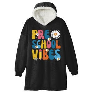 Pre School Vibes Back To School Gift Hooded Wearable Blanket