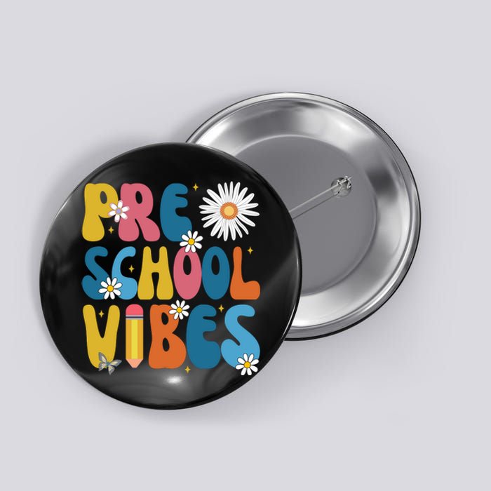 Pre School Vibes Back To School Gift Button