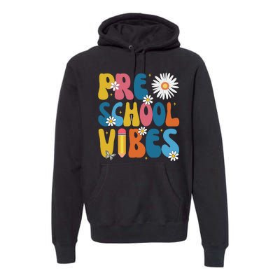 Pre School Vibes Back To School Gift Premium Hoodie