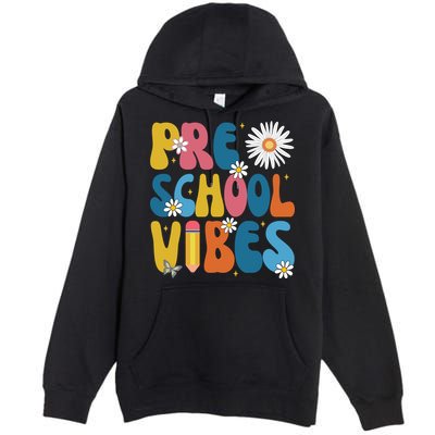 Pre School Vibes Back To School Gift Premium Pullover Hoodie