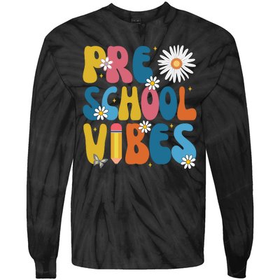 Pre School Vibes Back To School Gift Tie-Dye Long Sleeve Shirt