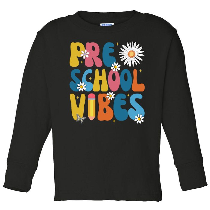 Pre School Vibes Back To School Gift Toddler Long Sleeve Shirt