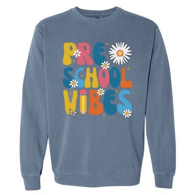 Pre School Vibes Back To School Gift Garment-Dyed Sweatshirt