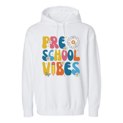 Pre School Vibes Back To School Gift Garment-Dyed Fleece Hoodie