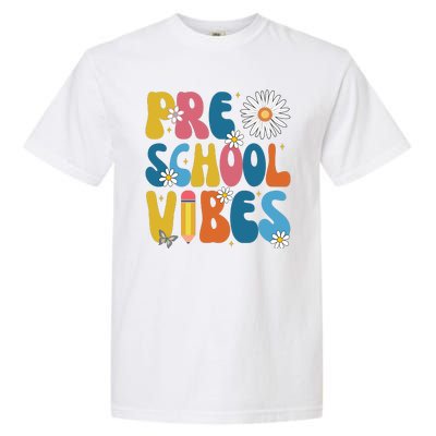 Pre School Vibes Back To School Gift Garment-Dyed Heavyweight T-Shirt