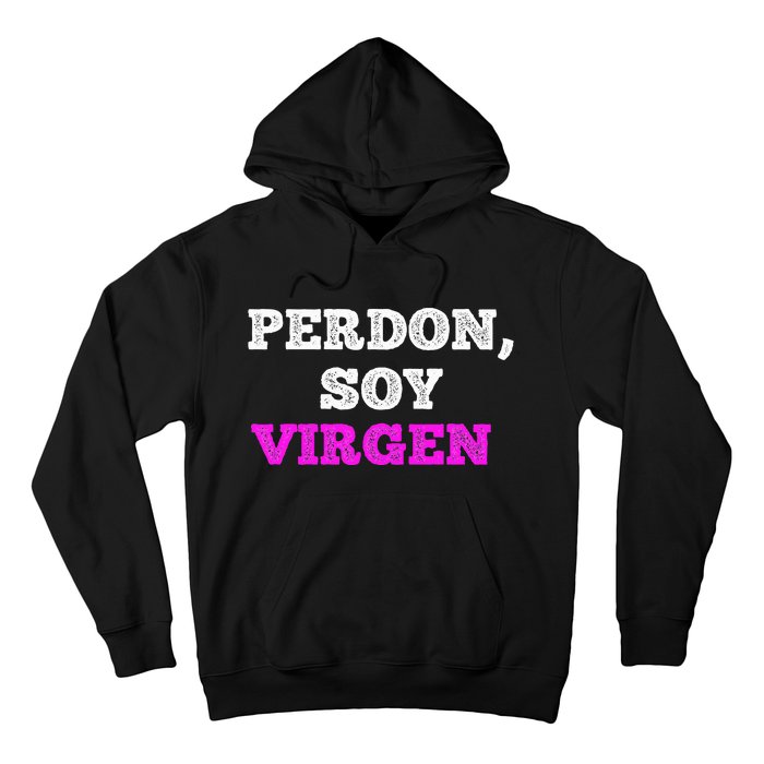 Perdon Soy Virgen Funny Spanish Quote Virginity Saying Hoodie