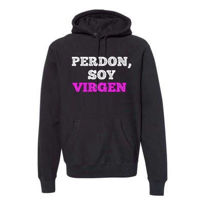 Perdon Soy Virgen Funny Spanish Quote Virginity Saying Premium Hoodie