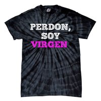 Perdon Soy Virgen Funny Spanish Quote Virginity Saying Tie-Dye T-Shirt