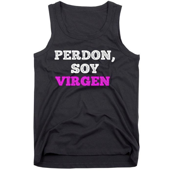 Perdon Soy Virgen Funny Spanish Quote Virginity Saying Tank Top