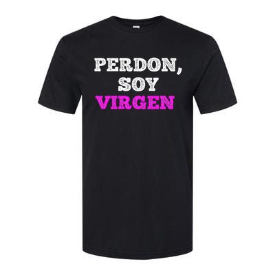 Perdon Soy Virgen Funny Spanish Quote Virginity Saying Softstyle CVC T-Shirt