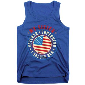 Proud Sister Veteran Superhero I Salute Her Veterans Day Great Gift Tank Top