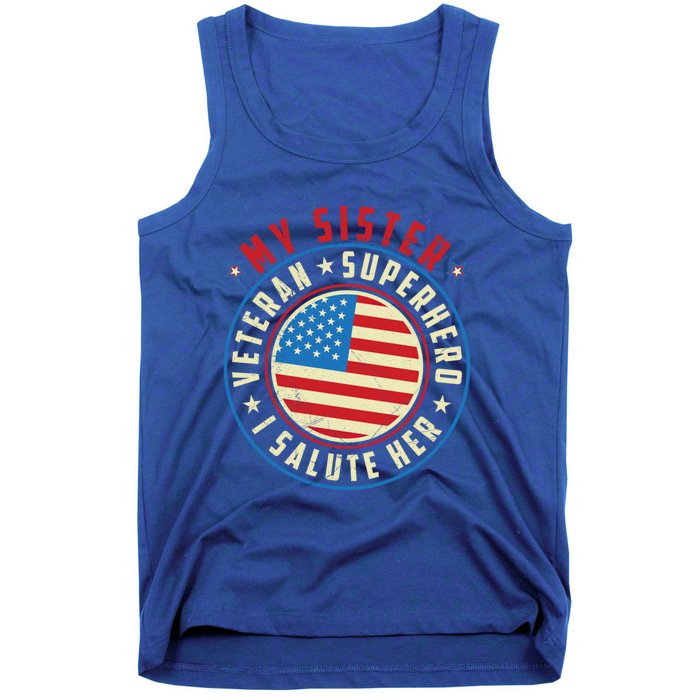 Proud Sister Veteran Superhero I Salute Her Veterans Day Great Gift Tank Top