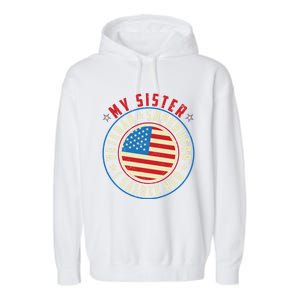 Proud Sister Veteran Superhero I Salute Her Veterans Day Great Gift Garment-Dyed Fleece Hoodie