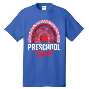 Preschool Squad Valentines Day Rainbow Teacher And Gift Tall T-Shirt