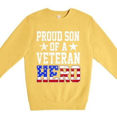 Proud Son Veteran Hero American Flag America Patriotic Gift Premium Crewneck Sweatshirt