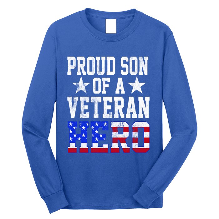 Proud Son Veteran Hero American Flag America Patriotic Gift Long Sleeve Shirt