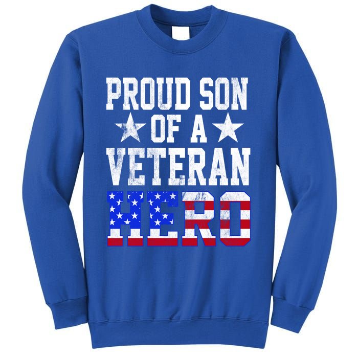 Proud Son Veteran Hero American Flag America Patriotic Gift Sweatshirt