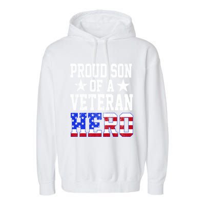 Proud Son Veteran Hero American Flag America Patriotic Gift Garment-Dyed Fleece Hoodie