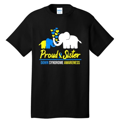 Proud Sister World Down Syndrome Awareness Day Elephant T21 Tall T-Shirt