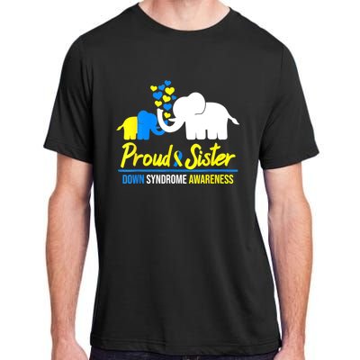 Proud Sister World Down Syndrome Awareness Day Elephant T21 Adult ChromaSoft Performance T-Shirt