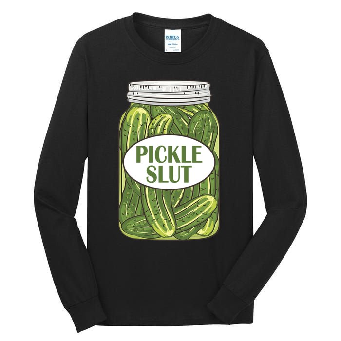 Pickle Slut Who Loves Pickles Apaprel Tall Long Sleeve T-Shirt